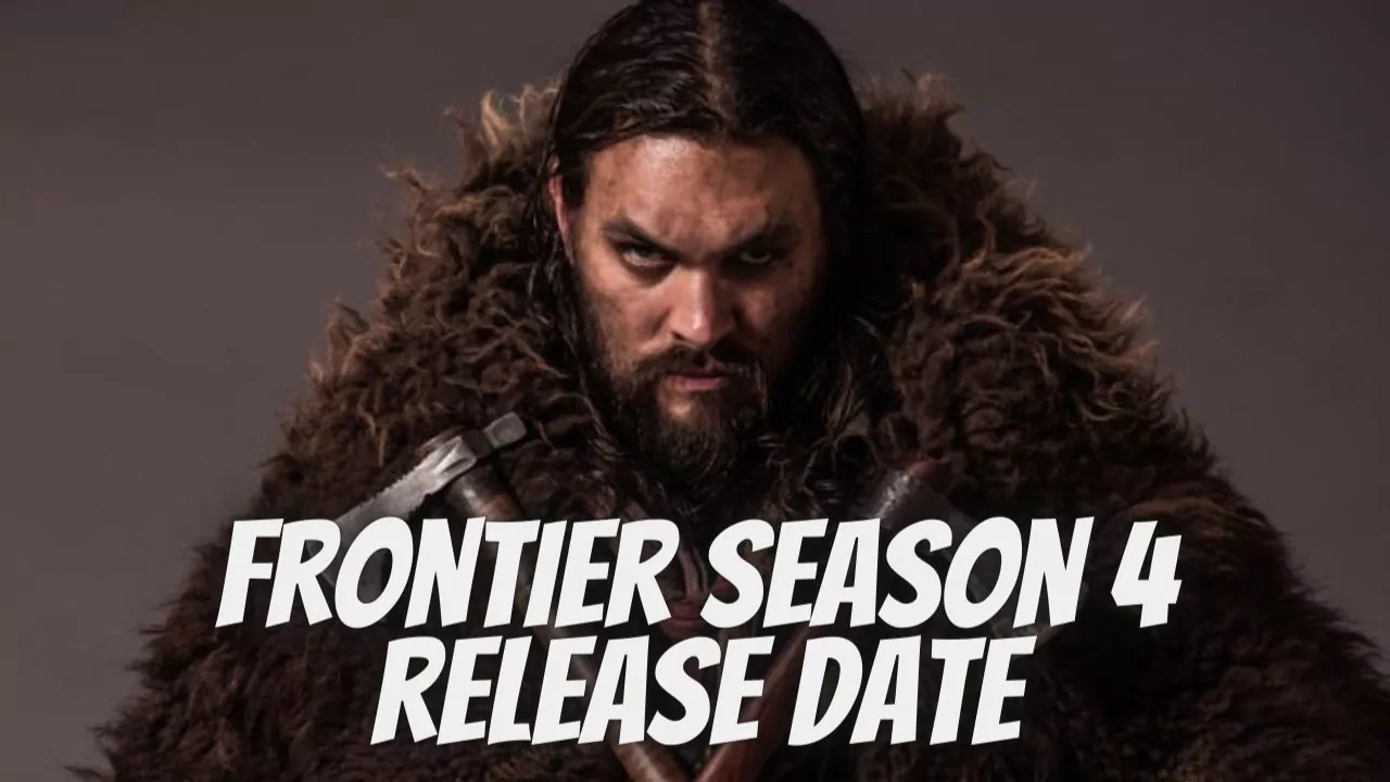 Release Date of Frontier Season 4