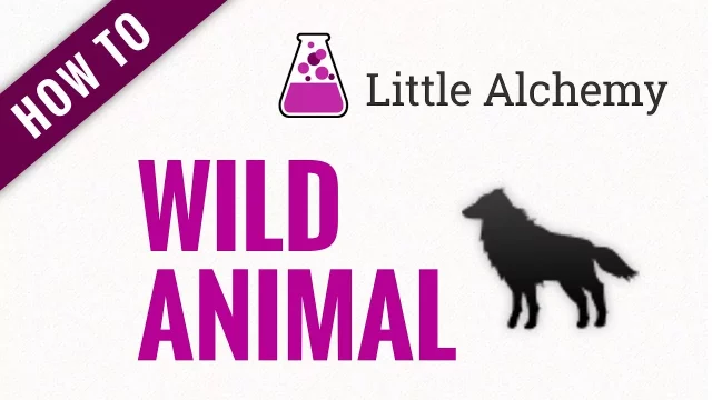 Query 20: How To Make Wild Animal In Little Alchemy? 