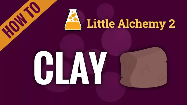 Query 25: How To Make Clay In Little Alchemy 2?  
