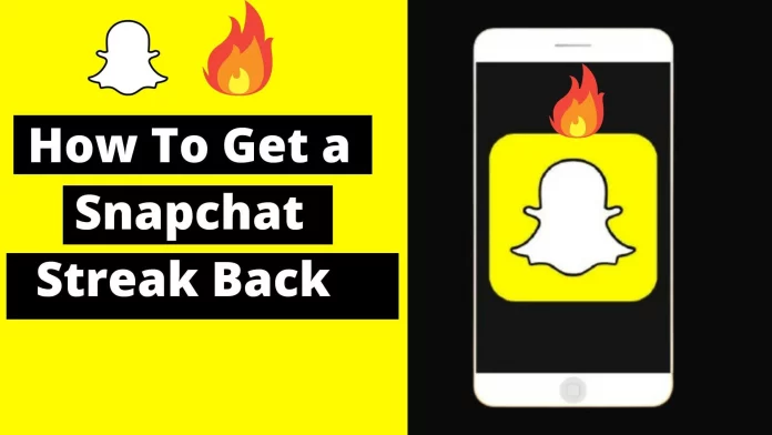 How To Get Back A Lost Snapchat Streak? Easiest And The Only Way Out!