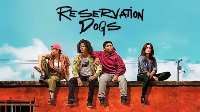 Where To Watch Reservation Dogs For Free? The High Dose Of Laughter!