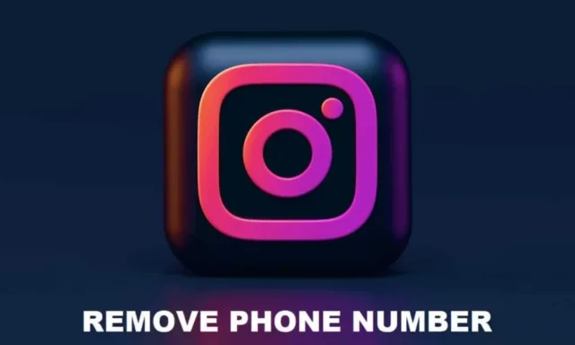 How To Delete Phone Number From Instagram? Note These 3 Proven Methods!