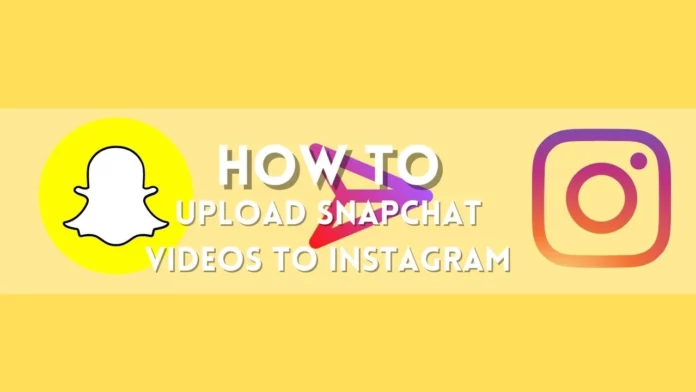 How To Upload Snapchat Videos To Instagram? 3 Dead Simple Ways!