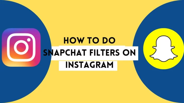 How To Do Snapchat Filters On Instagram? 3 Sneaky Ways To Try!