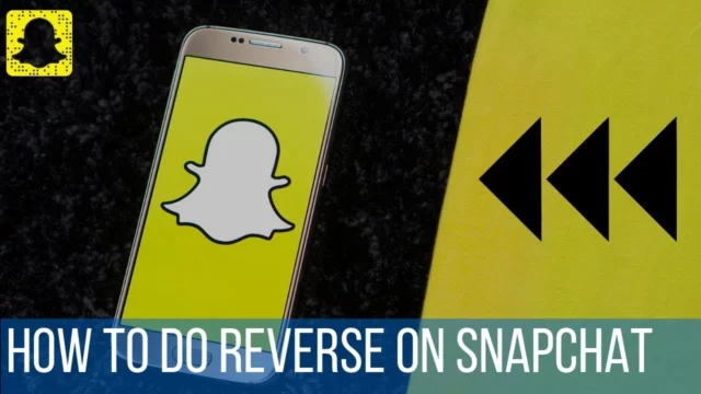 How To Reverse Audio On Snapchat? Enhance Your Creativity!