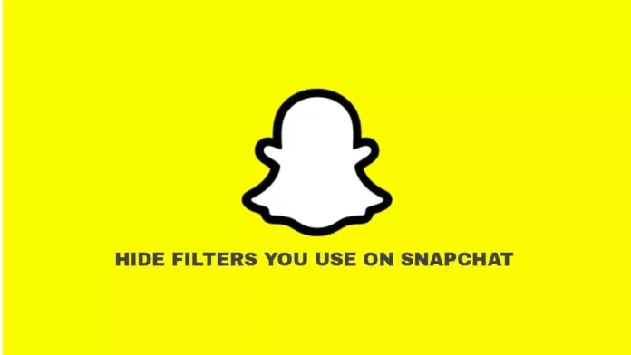 How To Hide What Filter You Used On Snapchat 2022 | 3 Easy Methods To Try!