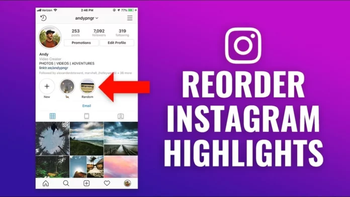 How To Rearrange Highlights On Instagram? Decide The Order Today!