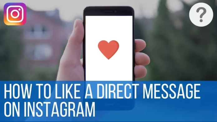 How Do You Like A DM On Instagram? 2 Ways You Need To Try! 