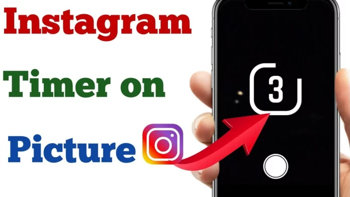 How To Put Timer On Instagram Camera? Get It Done With A Few Clicks!