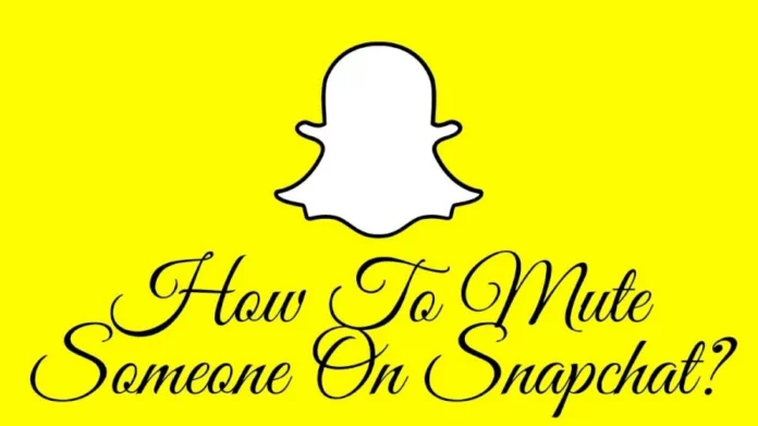 How To Mute Someone On Snapchat? A Quick Guide!