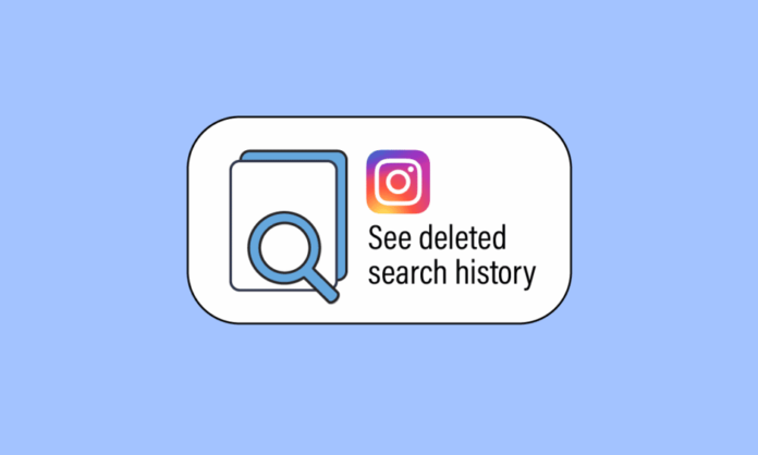 How To View Cleared Search History On Instagram 2022? The Only Way You Can Do It! 