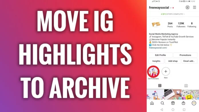 How To Archive A Highlight On Instagram In 2022? The Best Way Here! 