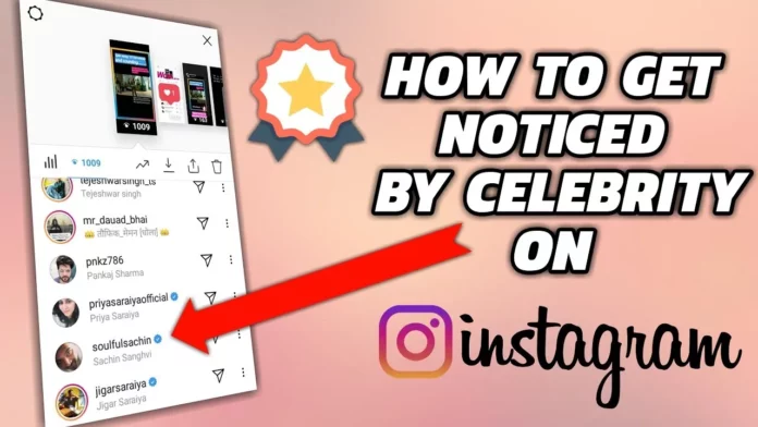How To Get Celebrities To Notice You On Instagram | 9 Foolproof Tips!