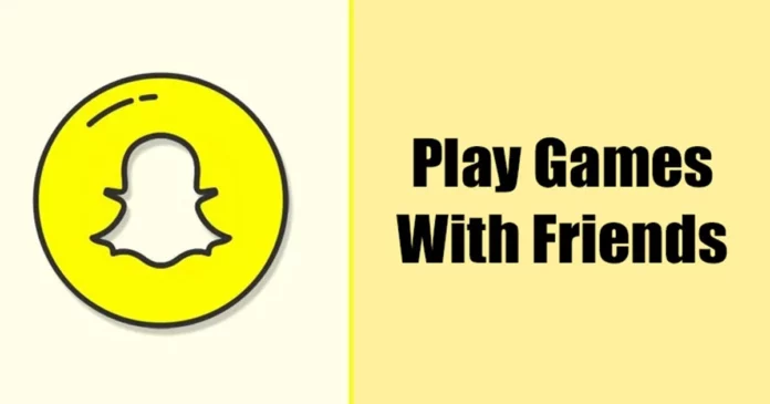 How To Play Snapchat Games With Friends? Enjoy Fun-Filled Games!