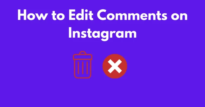 How To Edit A Comment On Instagram? 2 Smart & Easy Hacks Here! 