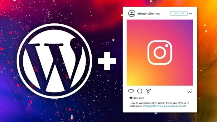 How To Automatically Publish From WordPress To Instagram In 2023? 