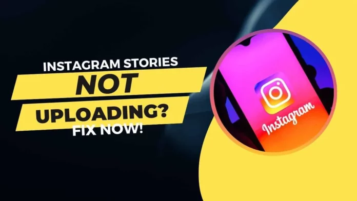 Why Is My Instagram Story Not Uploading? 4 Possible Reasons & Fixes! 