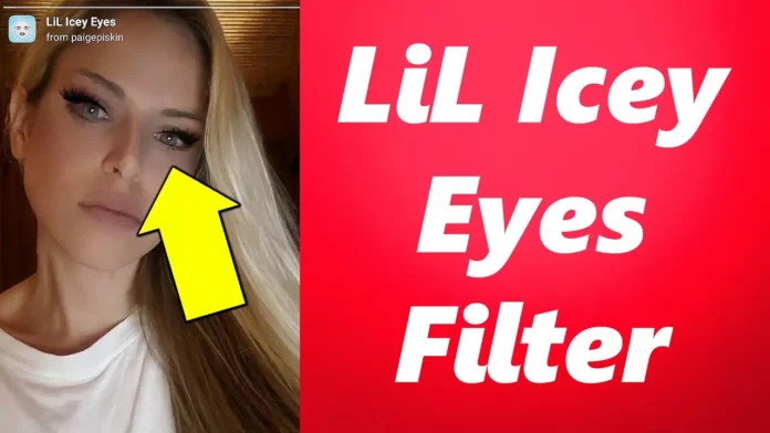 How To Get Lil Icy Eyes Filter On Instagram? 2 Easy & Simple Ways To Know!