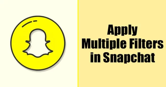 How To Apply Two Filters On Snapchat? Learn The Hack With Me Today!
